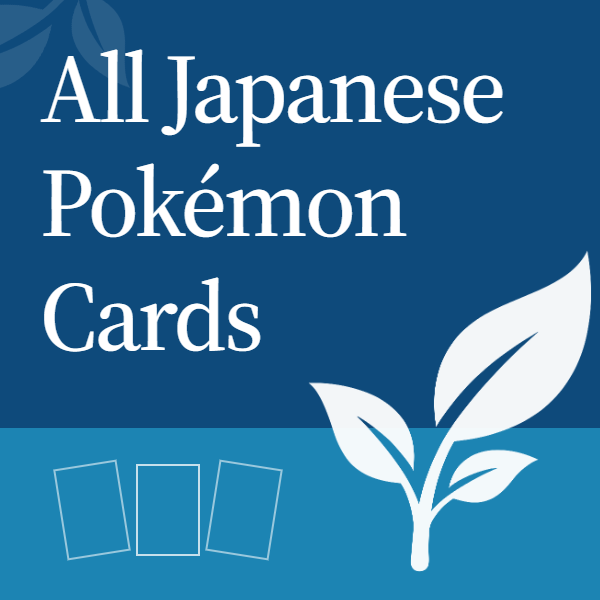 All Japanese Pok&eacute;mon Cards